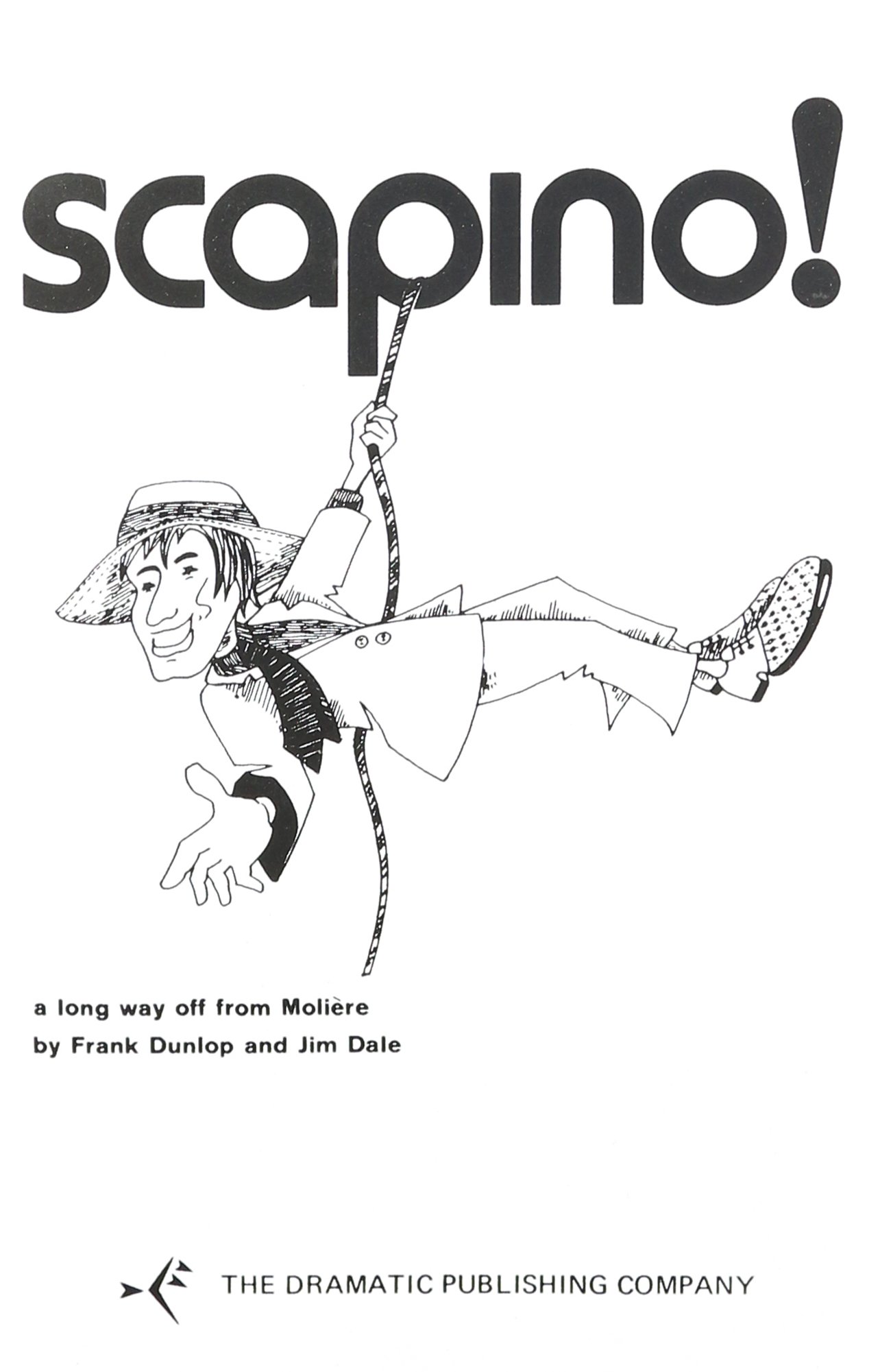 Scapino!: Frank Dunlop, Jim Dale, Dunlop, Frank, Dale, Jim: 9780871296399:  Amazon.com: Books