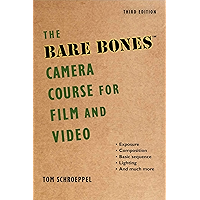 The Bare Bones Camera Course for Film and Video book cover The Bare Bones Camera Course for Film and Video book cover
