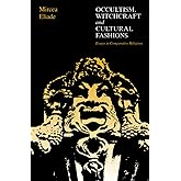 Occultism, Witchcraft, and Cultural Fashions: Essays in Comparative Religions