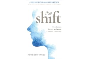 The Shift: How Seeing People as People Changes Everything
