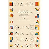 Oliver Byrne's Elements of Euclid: The First Six Books with Coloured Diagrams and Symbols (Art Meets Science Edition)