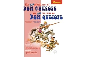 The Misadventures of Don Quixote Bilingual Edition: Las desventuras de Don Quijote, Edición Bilingüe (Linguatext Children's Classics)