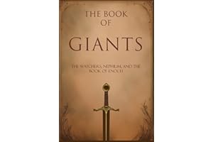 The Book of Giants: The Watchers, Nephilim, and The Book of Enoch