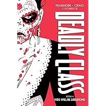 Deadly Class Deluxe Edition Book 4: Kids Will Be Skeletons