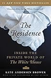 The Residence: Inside the Private World of the White House