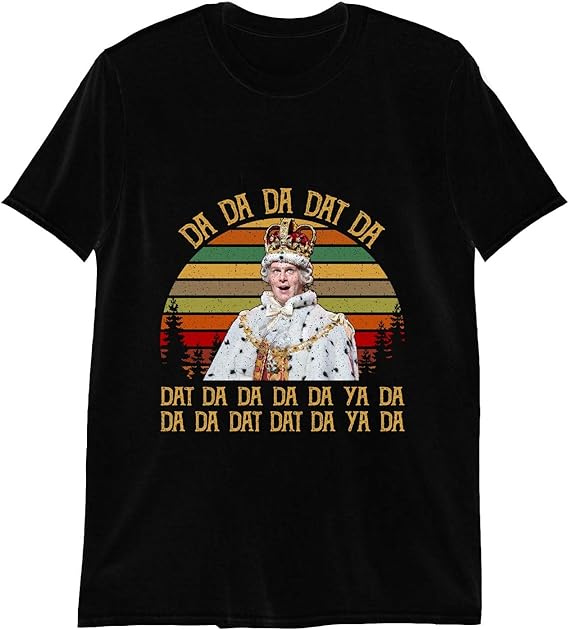 Vintage King III Shirt Da Da Da Dat Da You'll Be