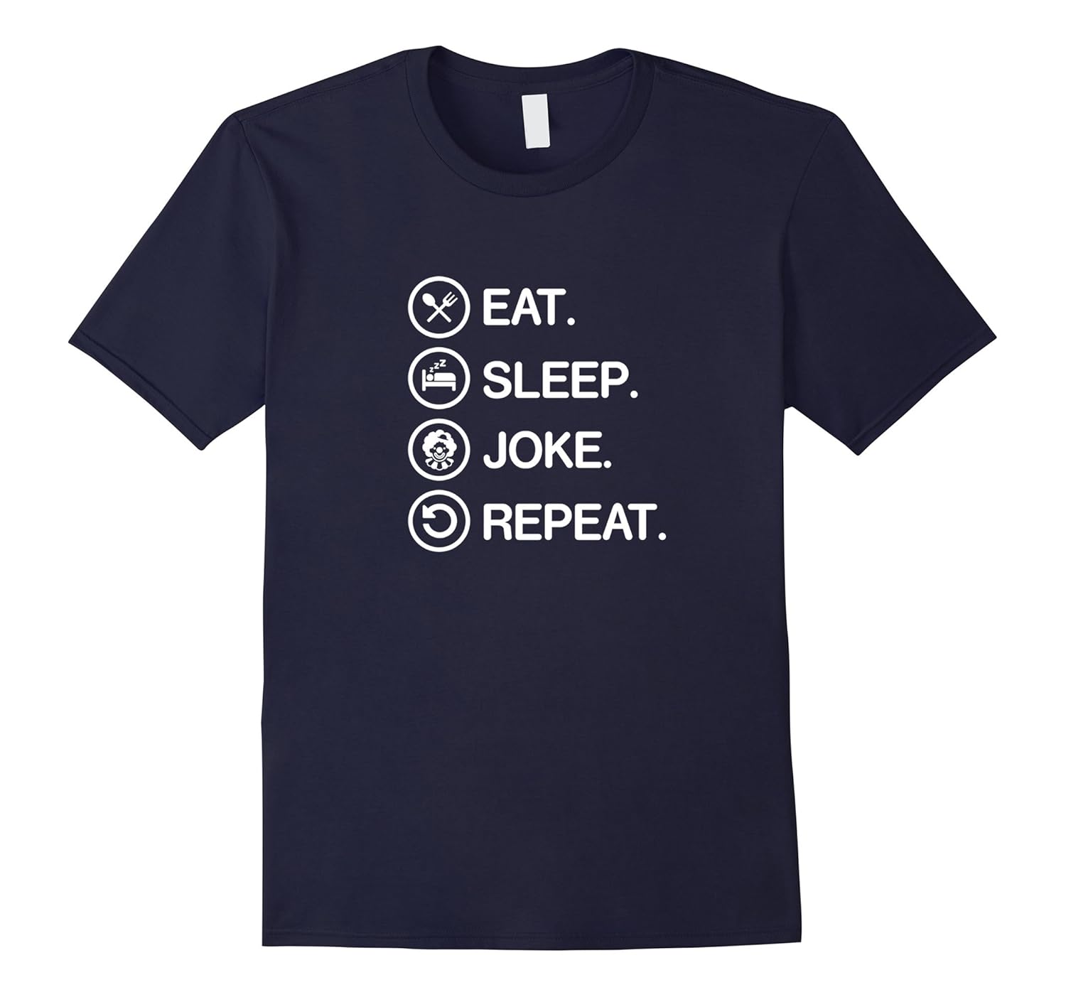 Eat Sleep Joke Repeat Funny Clown Comedian T Shirt Gift-ANZ