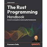 The Rust Programming Handbook: An end-to-end guide to mastering Rust fundamentals
