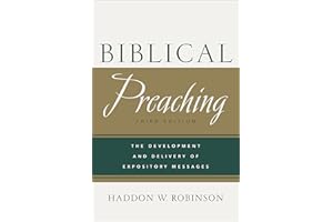 Biblical Preaching: The Development and Delivery of Expository Messages