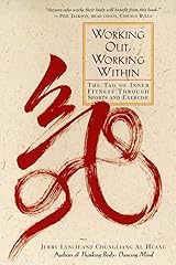 Working Out, Working Within: The Tao of Inner Fitness Through Sports and Exercise Paperback