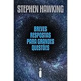 Breves respostas para grandes questões