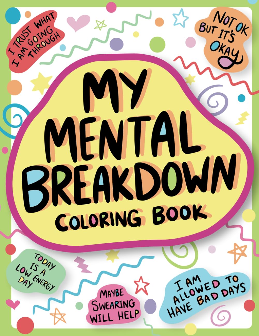 My Mental Breakdown Coloring Book for Adults: Funny