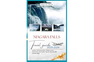 Niagara Falls Travel Guide 2025-2026: Explore Top Attractions, Hidden Gems, Itineraries, and Insider Tips for the USA and Canada Sides