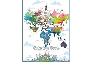 World Landmarks Coloring Book: 50 Stunning Images of Famous Sites for Teens and Adults: Escape in your imagination and unleash your creativity to ... Inner Peace, and Ignite Creative Expression