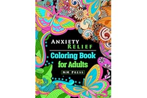 Anxiety Relief: Coloring Book For Adults