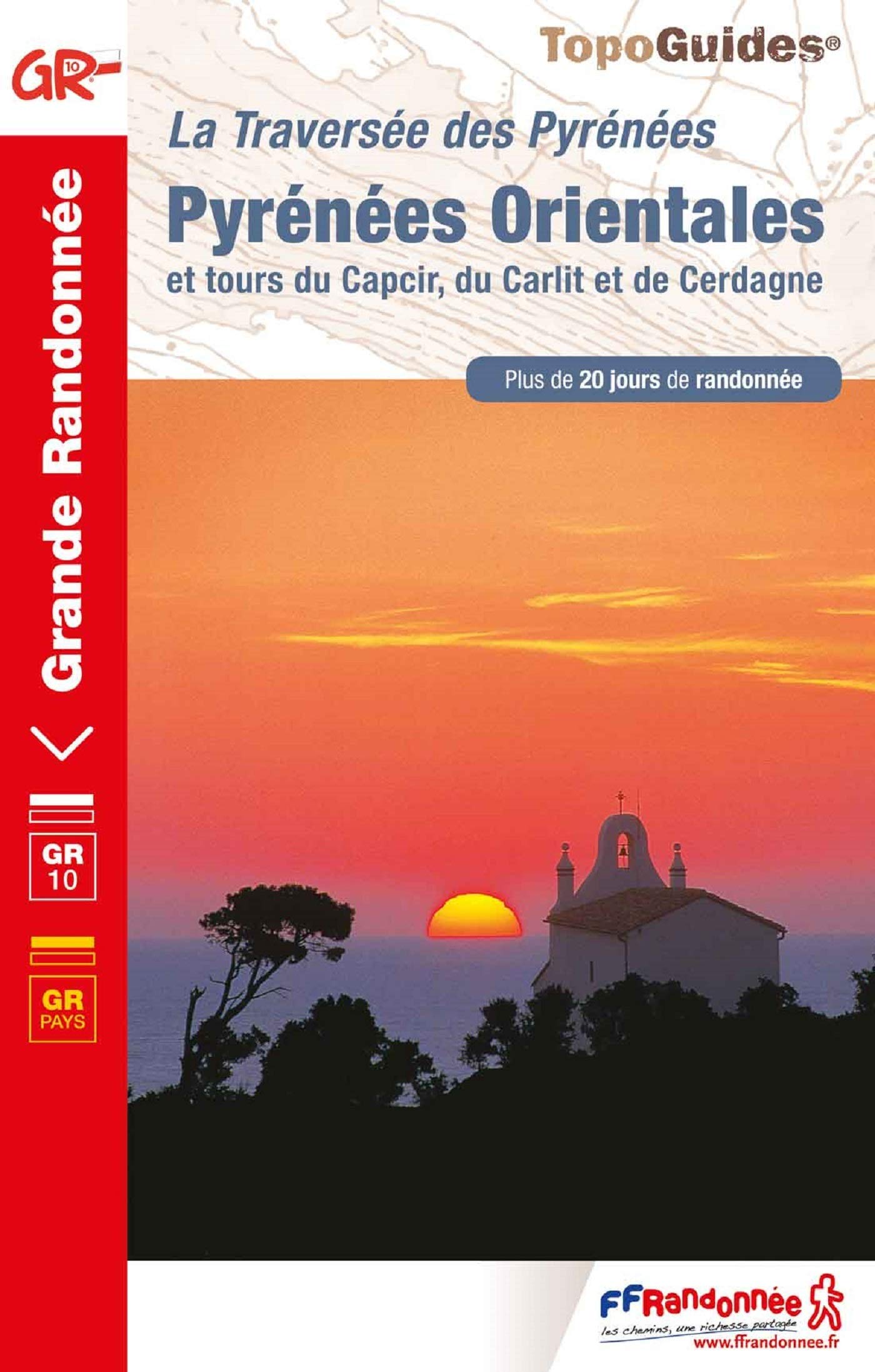 La Traversée Des Pyrénées Pyrénées Orientales Et Tours Du - 