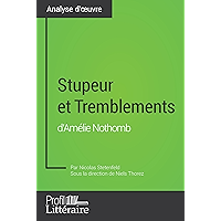 Stupeur et Tremblements d'Amélie Nothomb (Analyse approfondie): Approfondissez votre lecture des romans classiques et… book cover