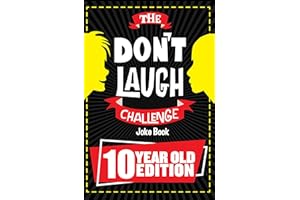 The Don't Laugh Challenge 10 Year Old Edition: The LOL Interactive Joke Book Contest Game for Boys and Girls Age 10