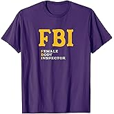 FBI Female Body Inspector Funny Meme For Men Dad Joke T-Shirt
