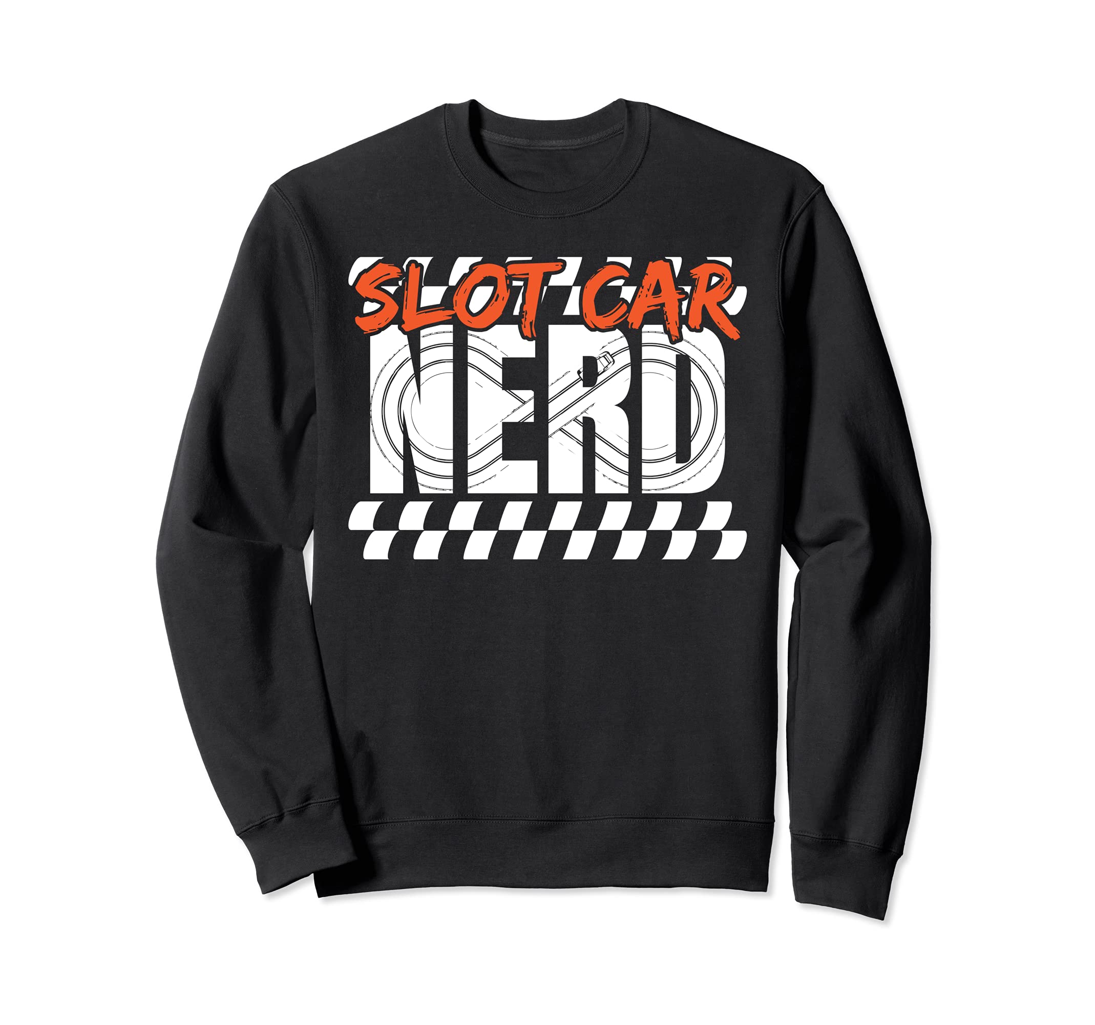 Slot Car Nerd Funny Slotcar Racing Collector Hobby Lover Sweatshirt
