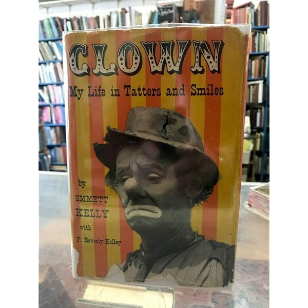 Emmett Kelly, Jr.: Travels Through American History With the