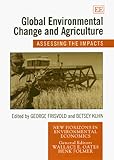 Image de Global Environmental Change and Agriculture: Assessing the Impacts (New Horizons in Environmental Economics)