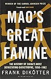 Mao's Great Famine: The History of China's Most Devastating Catastrophe, 1958-62