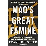Mao's Great Famine: The History of China's Most Devastating Catastrophe, 1958-62