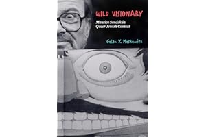Wild Visionary: Maurice Sendak in Queer Jewish Context (Stanford Studies in Jewish History and Culture)