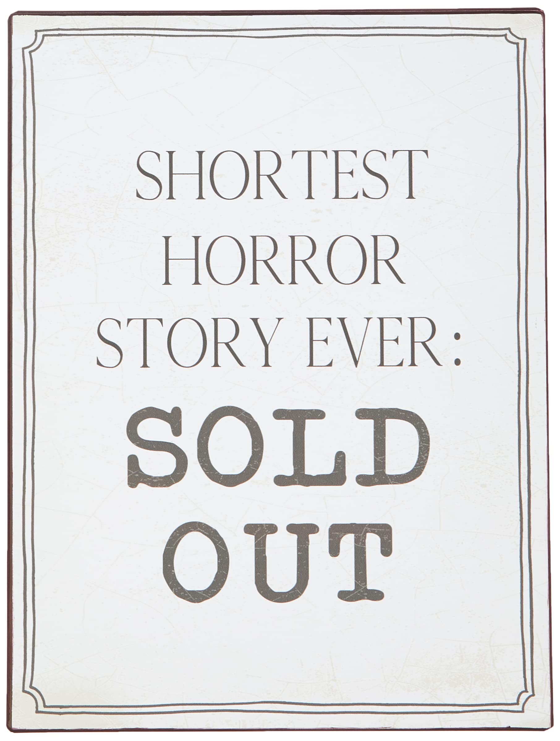Sign - shortest horror story ever...