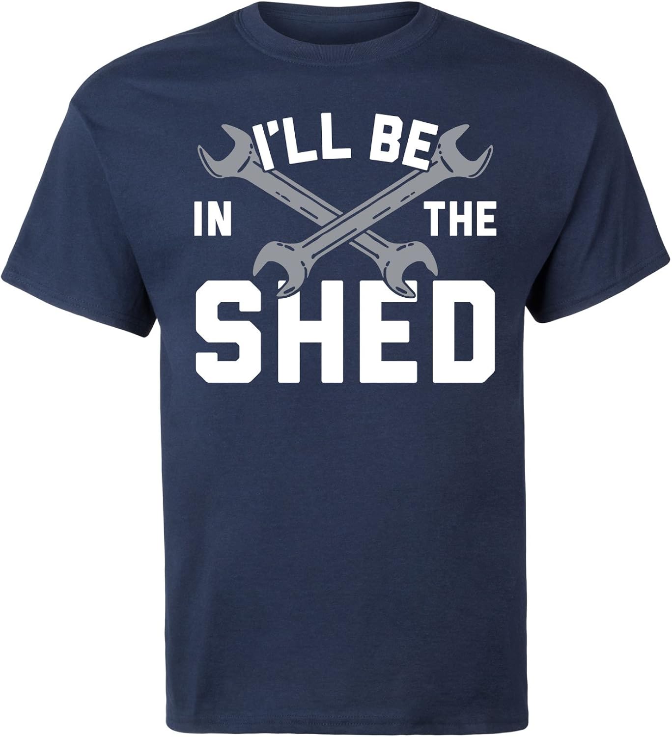 Ill Be in The Shed Men's Short Sleeve Graphic TShirt