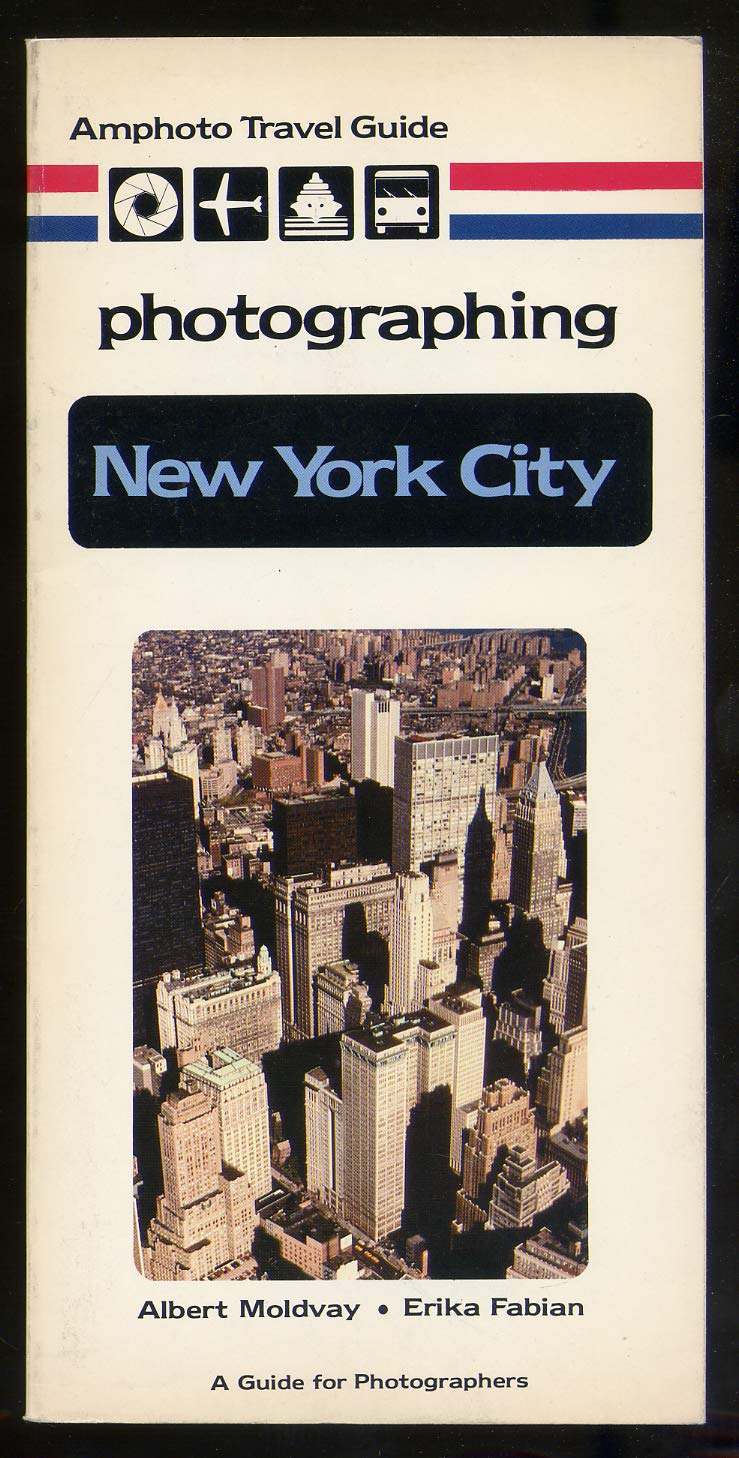 Photographing New York City Amphoto Travel Guide For Photographers Moldvay Albert Fabian Erika 9780817421236 Amazon Com Books amazon com
