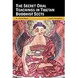 The Secret Oral Teachings in Tibetan Buddhist Sects