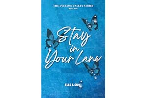 Stay In Your Lane: An emotional, swimming sports romance with healing and growth (The Everson Valley Series Book 1)