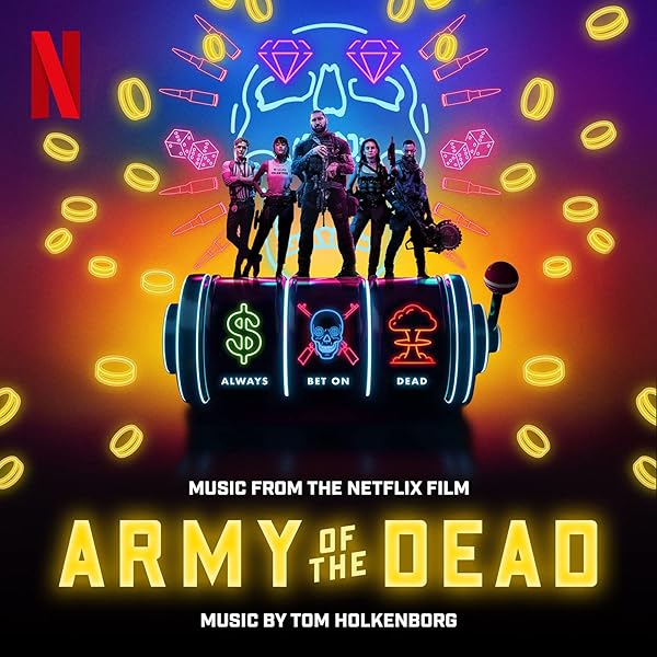 Army Of The Dead Music From The Netflix Film By Tom Holkenborg On Amazon Music Amazon Com