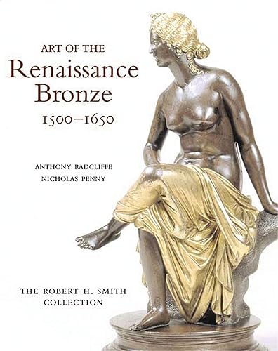 Download Art Of The Renaissance Bronze 1500-1650: The Robert H. Smith Collection PDF
