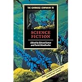 The Cambridge Companion to Science Fiction (Cambridge Companions to Literature)