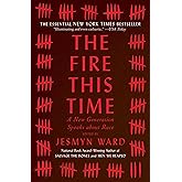 The Fire This Time: A New Generation Speaks about Race