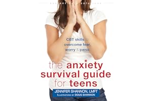 The Anxiety Survival Guide for Teens: CBT Skills to Overcome Fear, Worry, and Panic (The Instant Help Solutions Series)