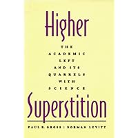 Higher Superstition: The Academic Left and Its Quarrels with Science