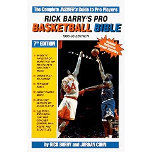 Rick Barry's Pro Basketball Bible: 1995-96 : Player Ratings and In-Depth Analysis of More Than 400 Nba Players and Draft Picks