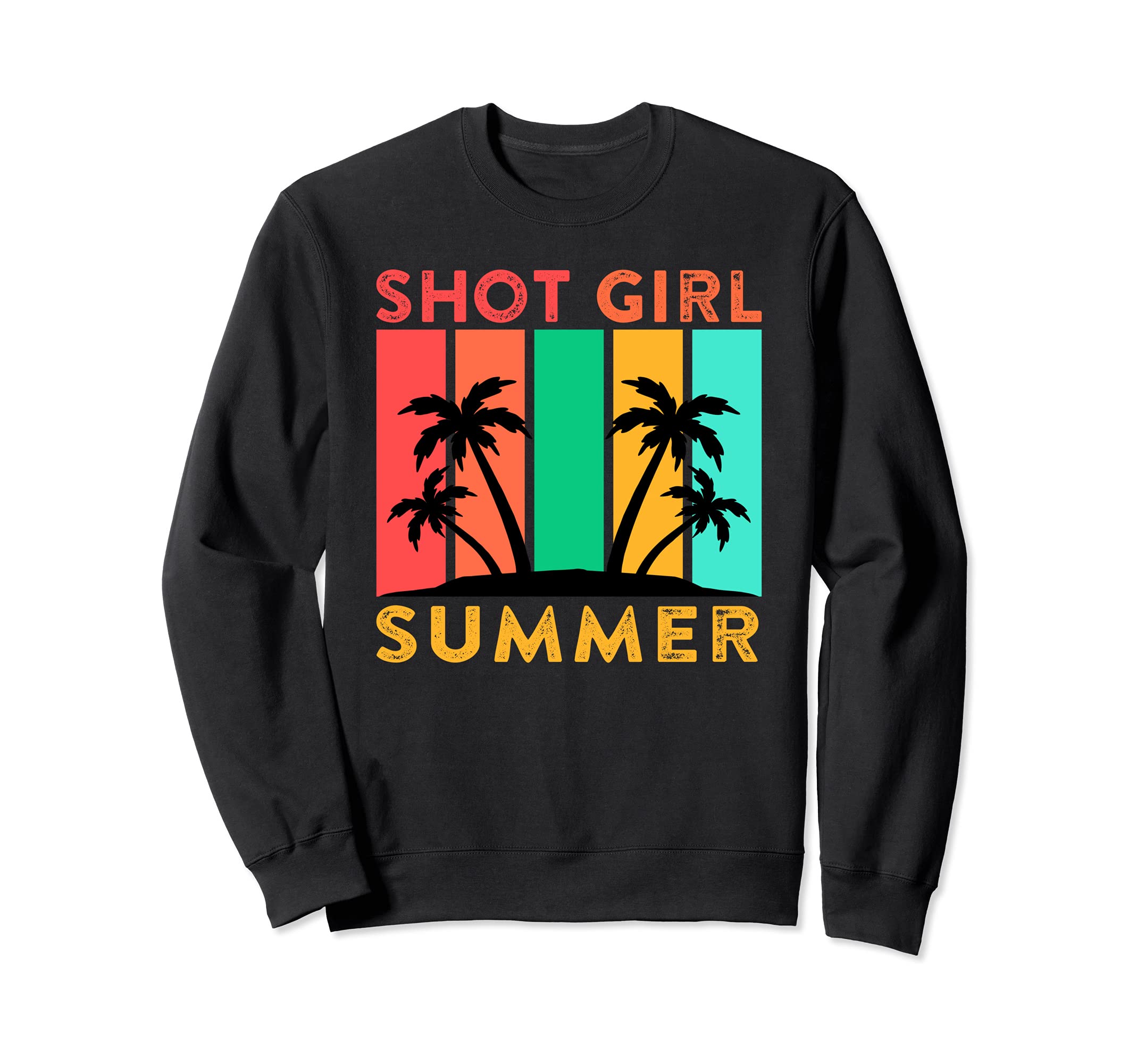 Shot Girl Summer Funny Shot Pun Summer 2021 Vax Meme Sweatshirt