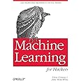 Machine Learning for Hackers: Case Studies and Algorithms to Get You Started