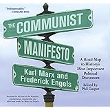 The Communist Manifesto: A Road Map to History's Most Important Political Document