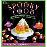 Spooky Food: 80 Fun Halloween Recipes for Ghosts, Ghouls, Vampires, Jack-o-Lanterns, Witches, Zombies, and More (Whimsical Treats)