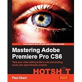 Mastering Adobe Premiere Pro CS6 Hotshot