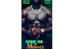 FEENIN' FOR A MENACE: A Romance Unhinged