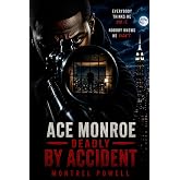 Ace Monroe: Deadly By Accident