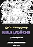 Fiese Spr&uuml;che - Ein Schimpfw&ouml;rter Malblock (Malblock in Softcover Einband - Nacht-Edition) (Malbuch f&uuml;r Erwachsene - Nacht-Edition / Ausmalbilder auf schwarzem Hintergrund)