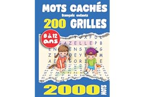 Mots cachés français enfants: 8 à 12 Ans. 200 grilles - 2000 mots .Gros Caractères Avec Solutions. Grand Format A4. Idée Cade